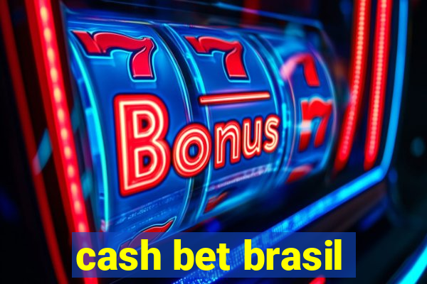 cash bet brasil